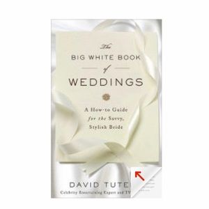 The Big White Book of Weddings by David Tutera